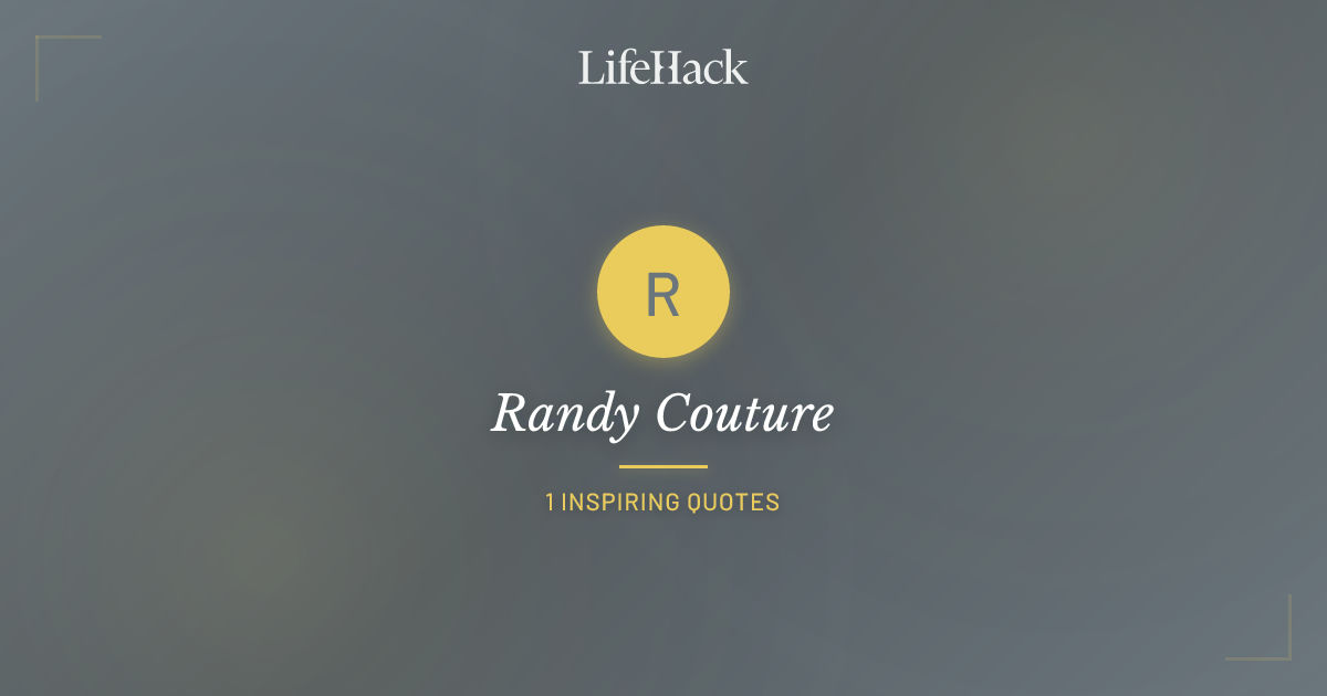 Logo Randy Counture Randy Couture Quotes | LifeHack Quotes