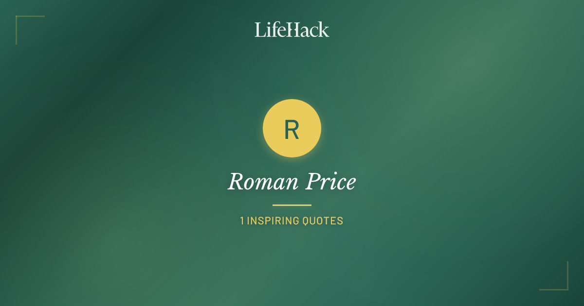 Roman Price Quotes | LifeHack Quotes