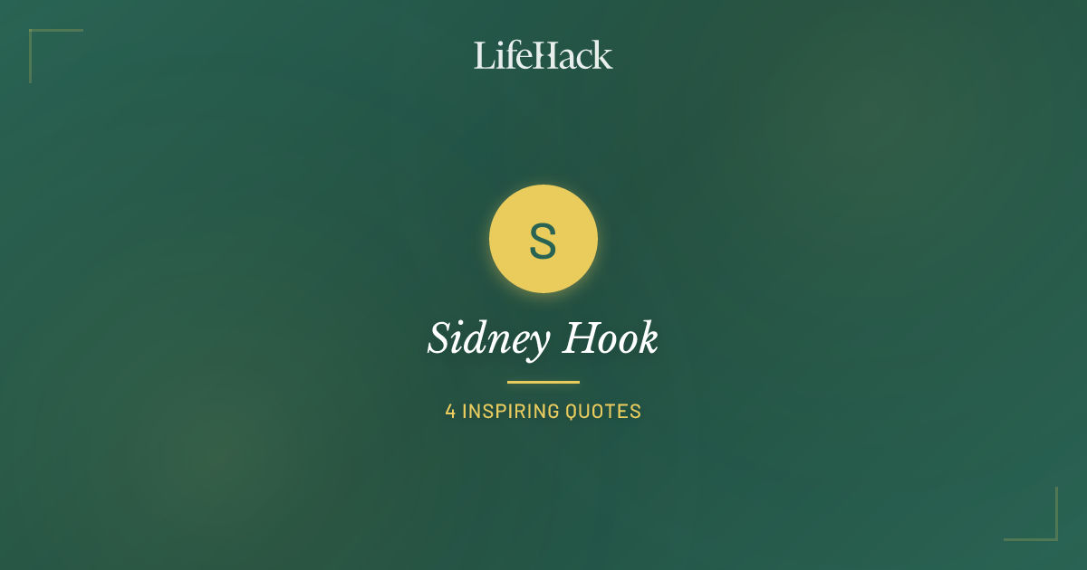 Sidney Hook Quotes | LifeHack Quotes