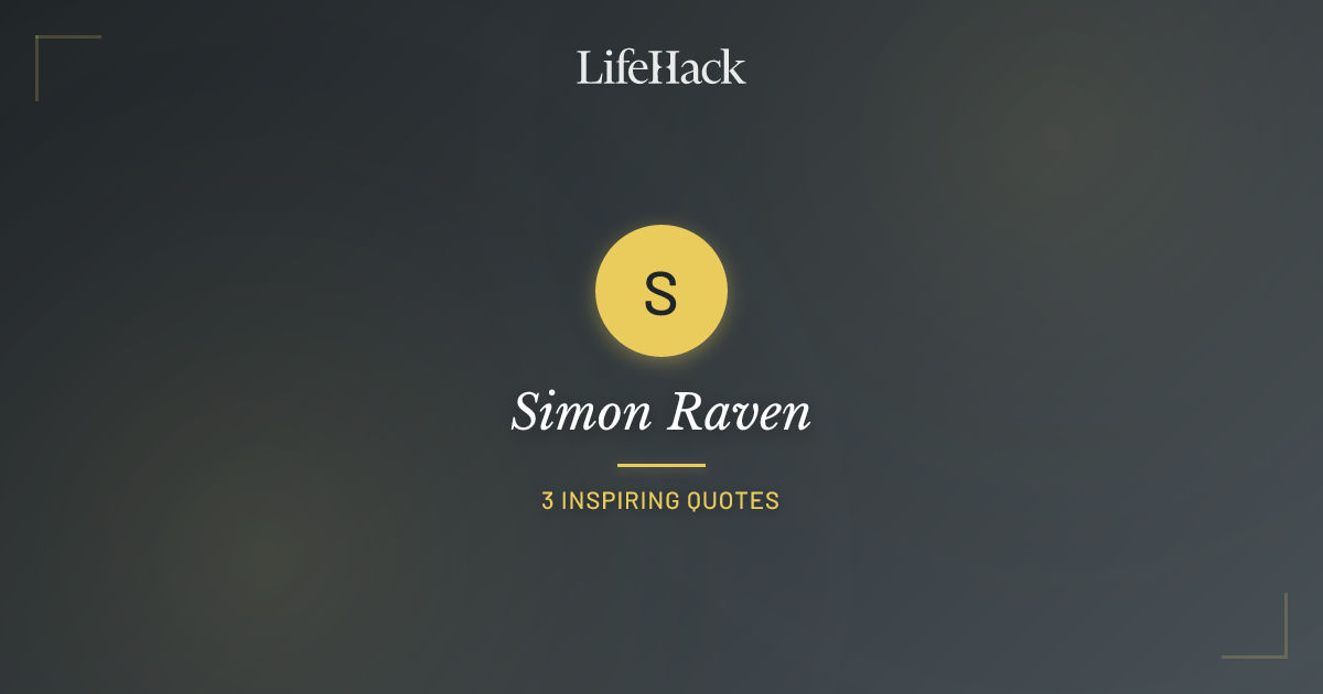 Simon Raven Quotes | LifeHack Quotes