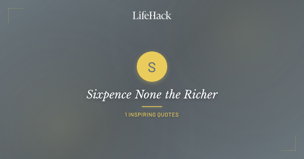 Lifehack.org Sixpence None the Richer Quotes | LifeHack Quotes
