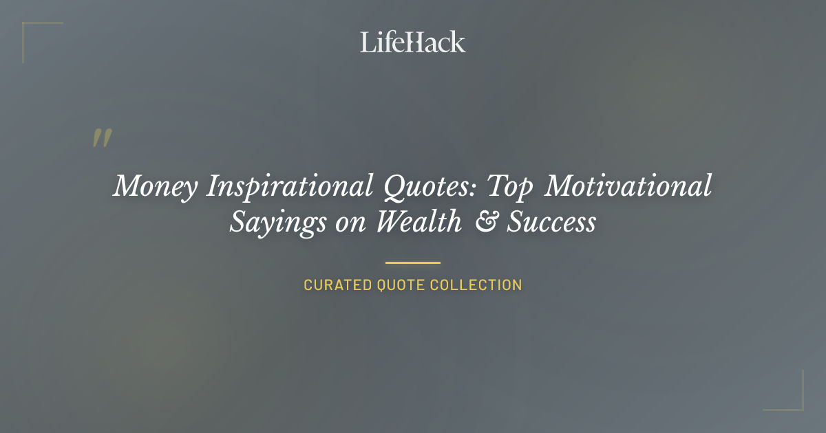 Money Inspirational Quotes: Top Motivational Sayings on Wealth ...