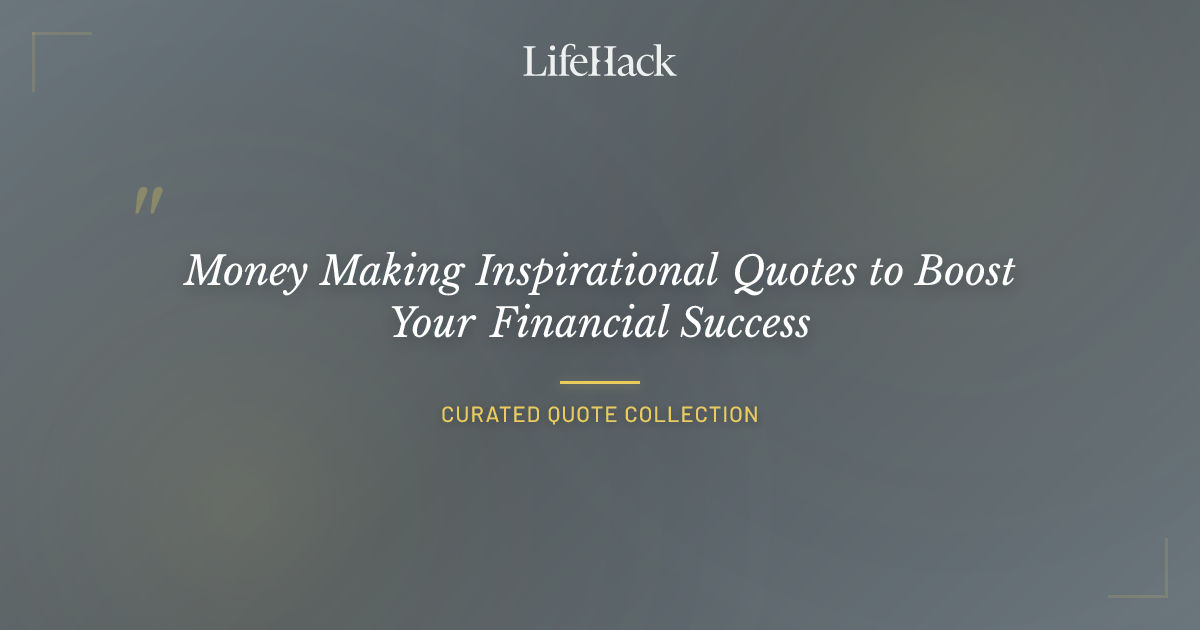 Money Making Inspirational Quotes to Boost Your Financial Success ...