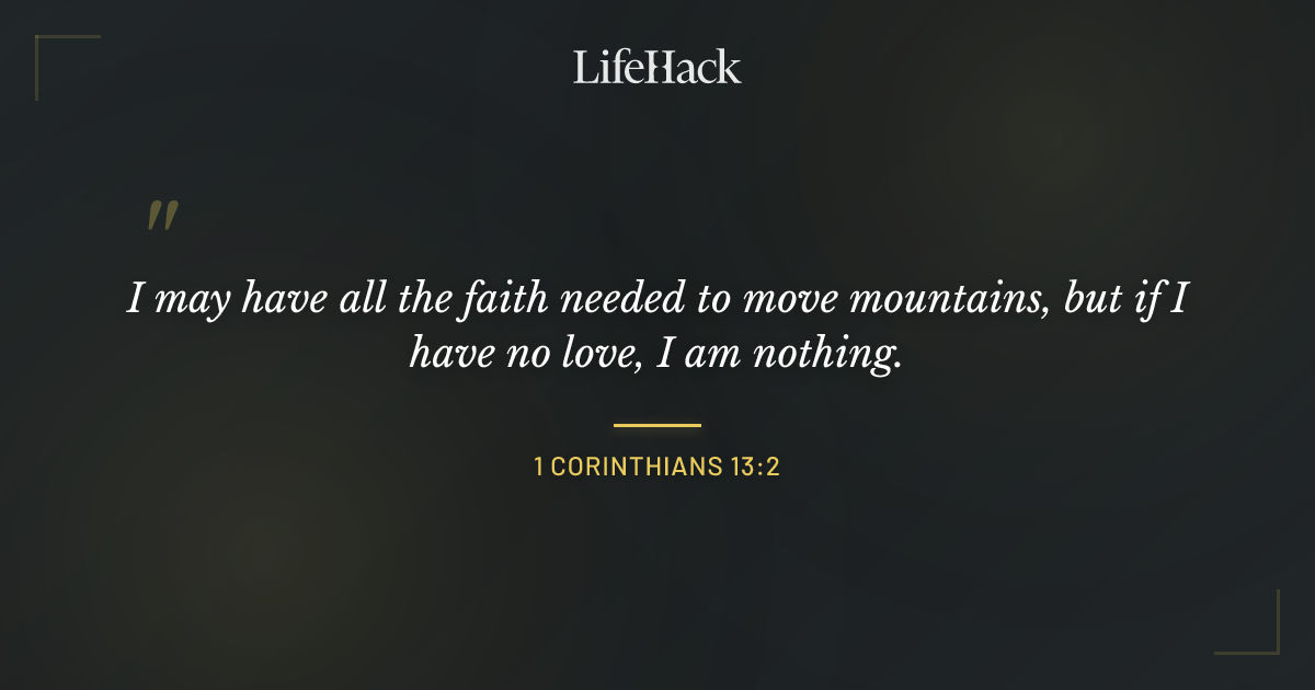 Quote by 1 Corinthians 13:2