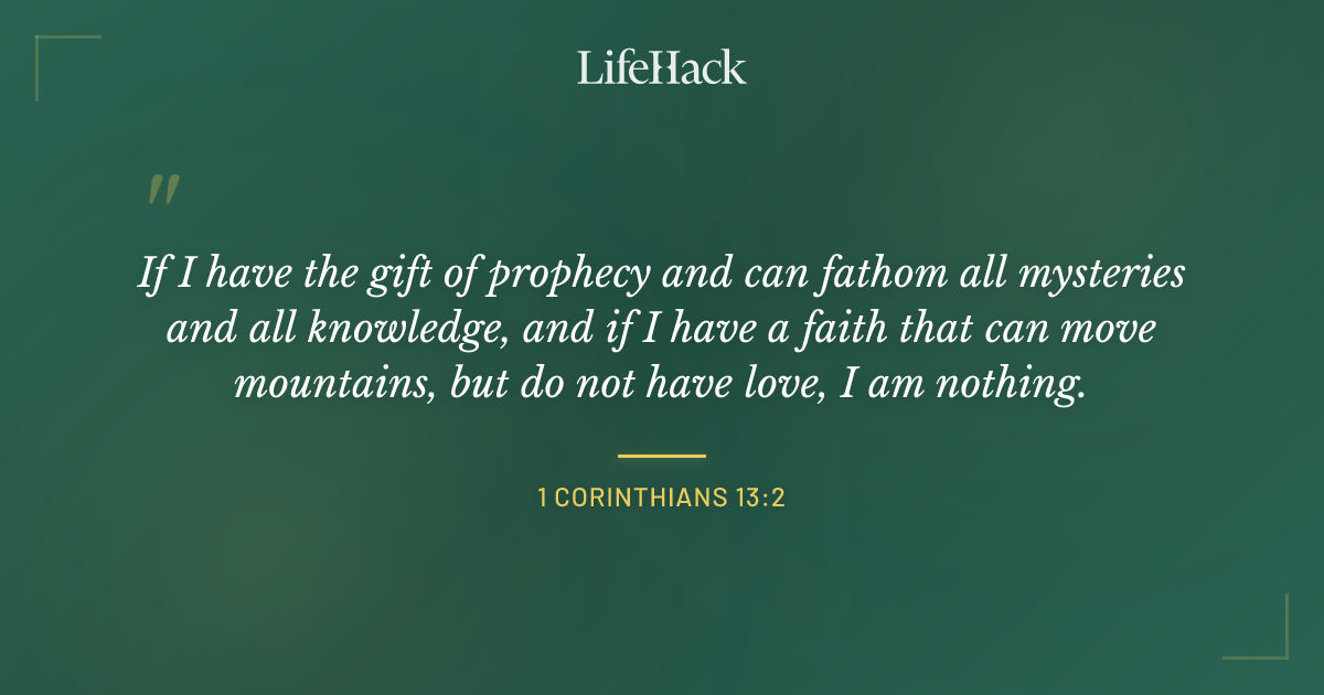 Quote by 1 Corinthians 13:2