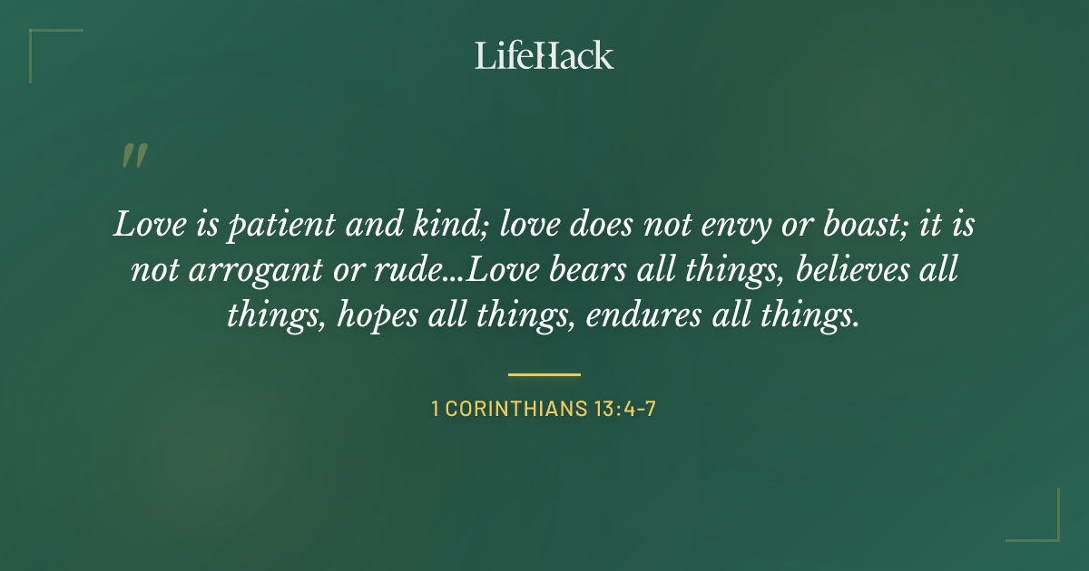 Quote by 1 Corinthians 13:4-7
