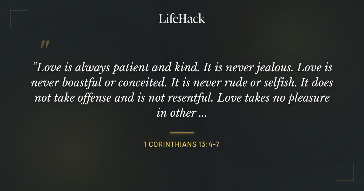 Quote by 1 Corinthians 13:4-7