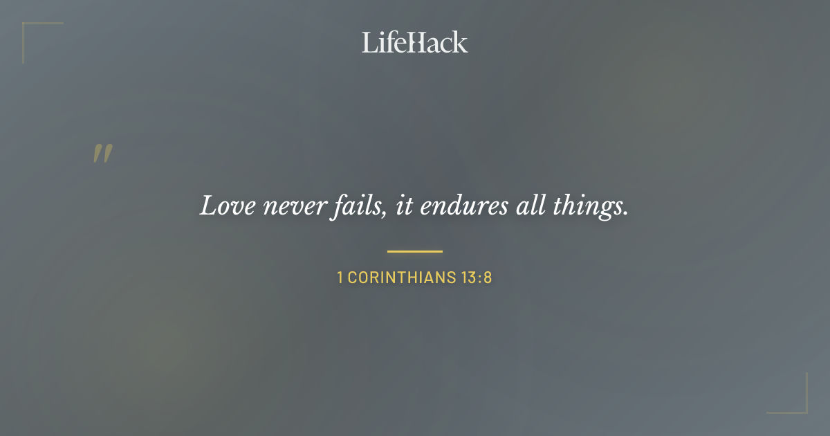 Quote by 1 Corinthians 13:8