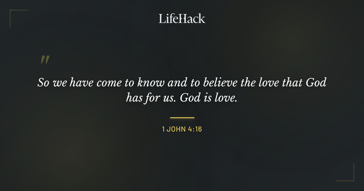 Quote by 1 John 4:16
