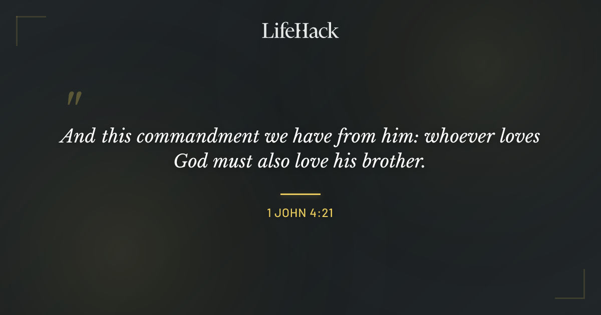 Quote by 1 John 4:21