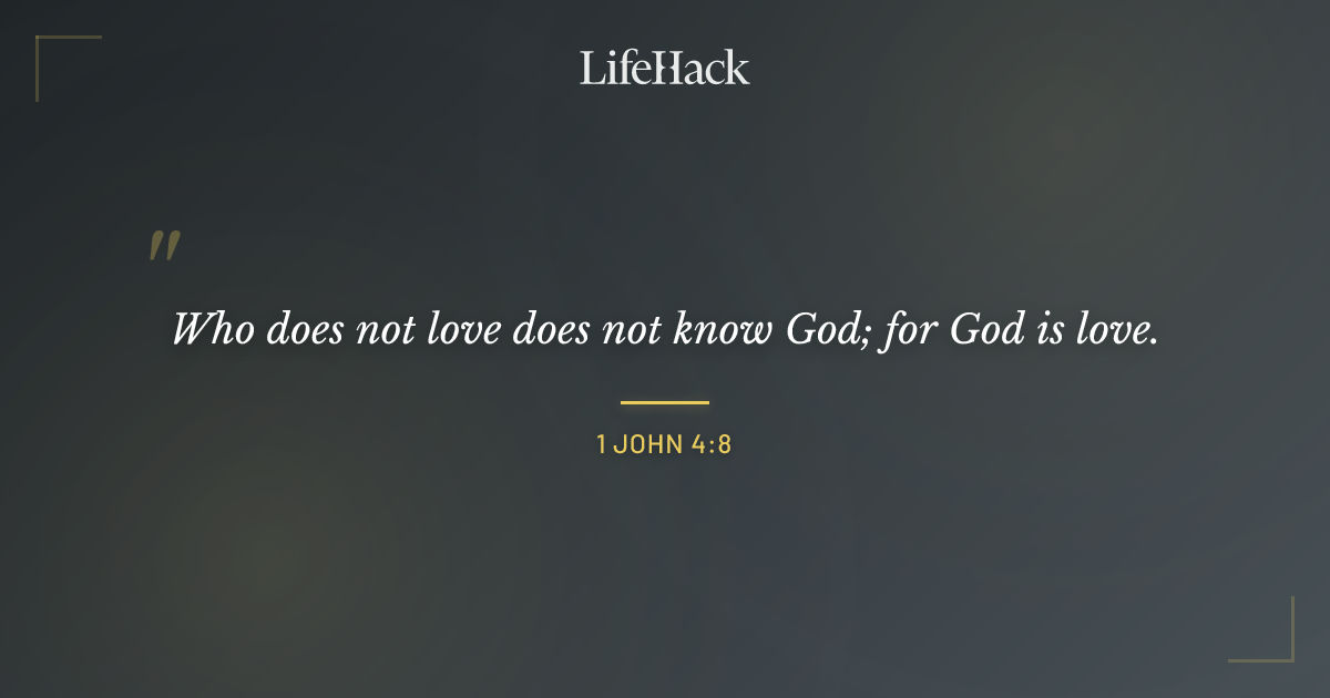 Quote by 1 John 4:8