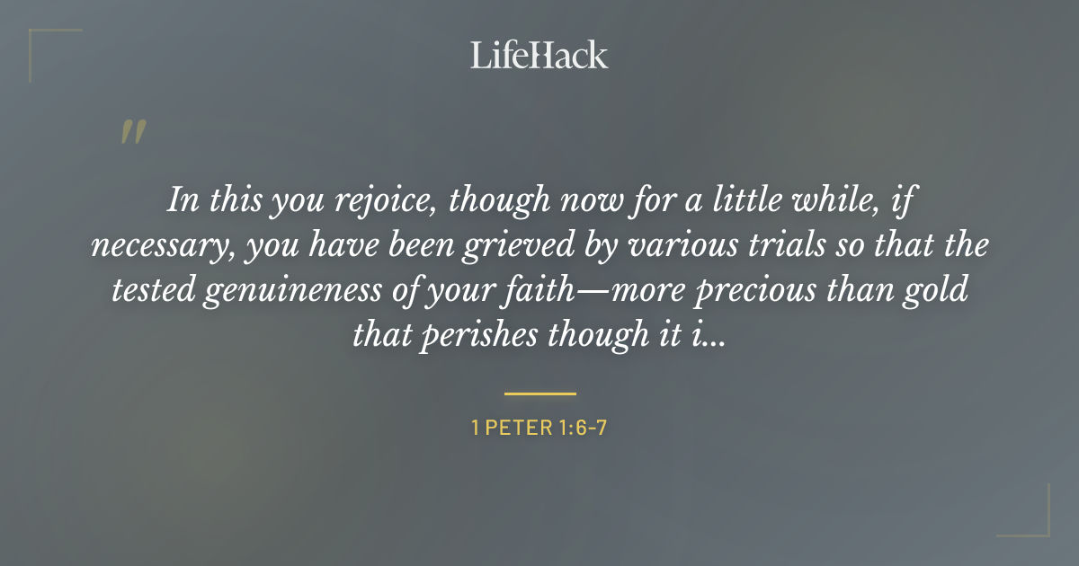 Quote by 1 Peter 1:6-7
