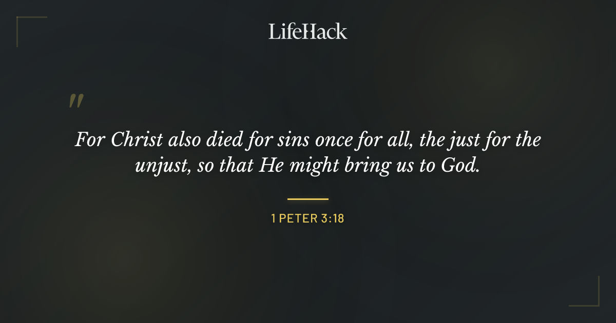 Quote by 1 Peter 3:18