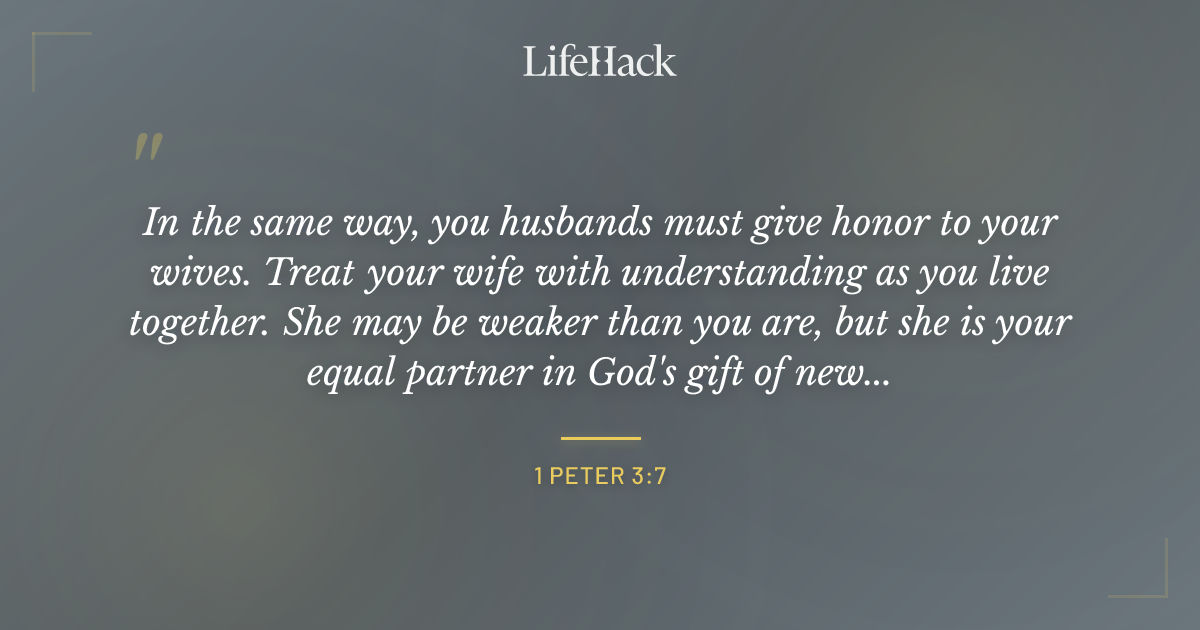 Quote by 1 Peter 3:7