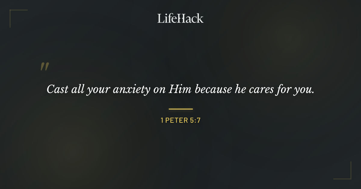 Quote by 1 Peter 5:7