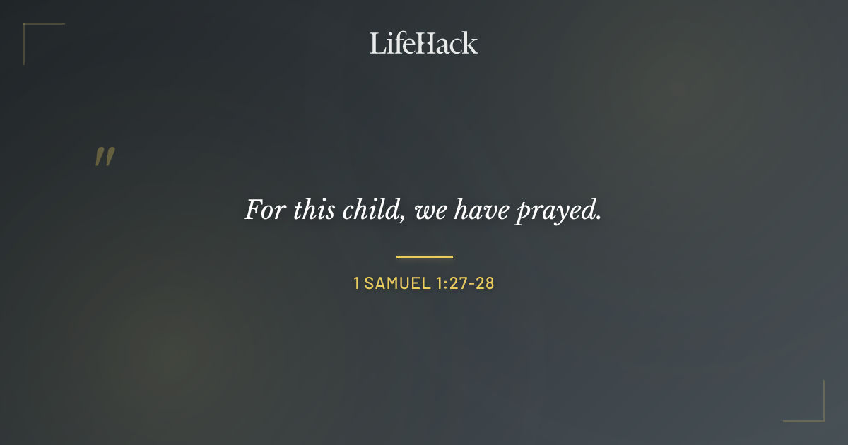 Quote by 1 Samuel 1:27-28