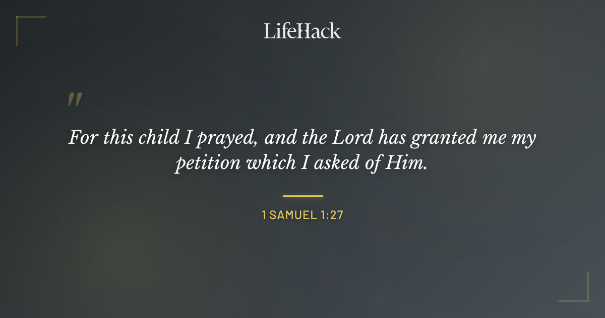 Quote by 1 Samuel 1:27