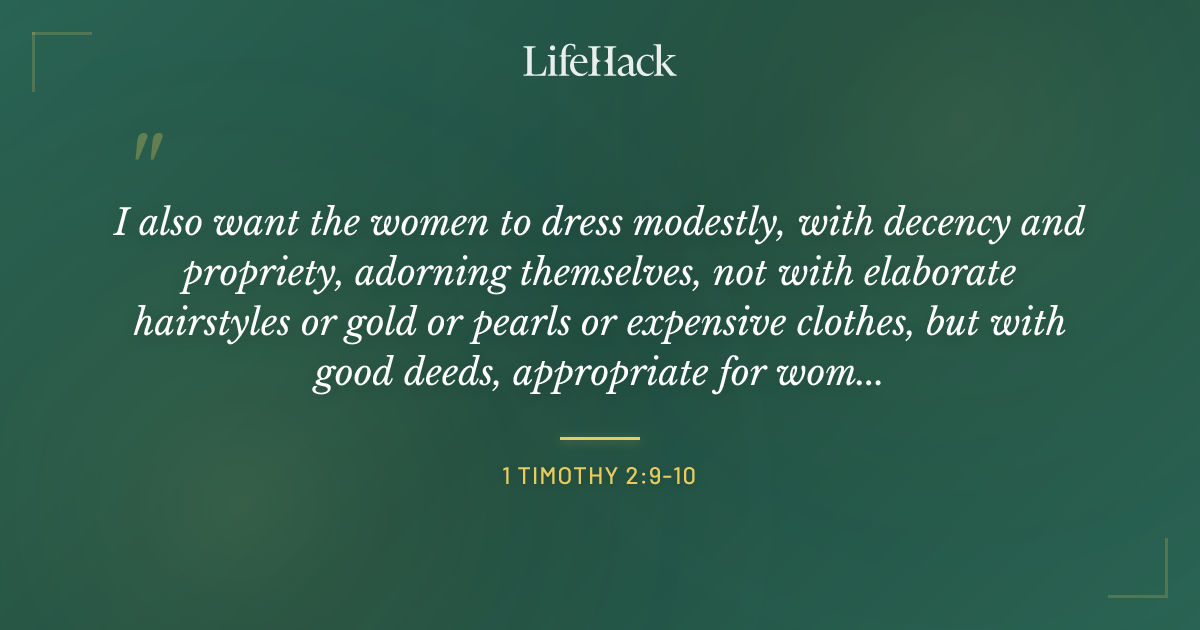 Quote by 1 Timothy 2:9-10