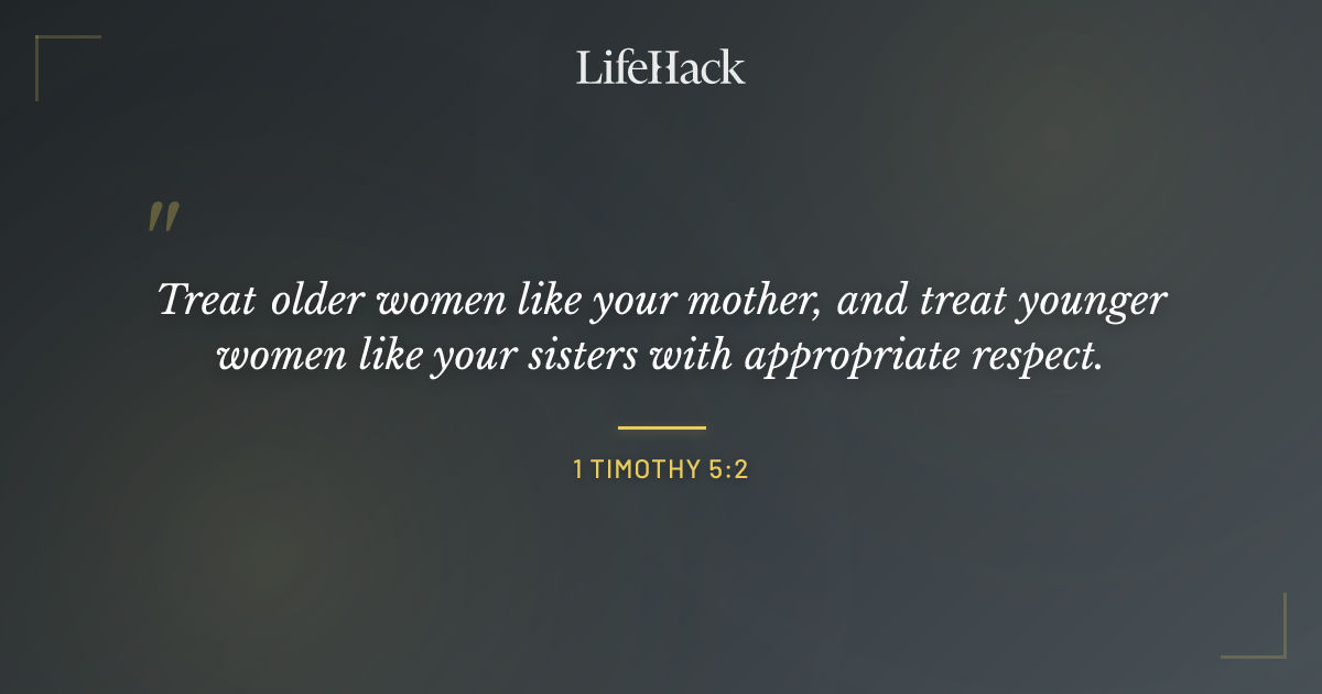 Quote by 1 Timothy 5:2