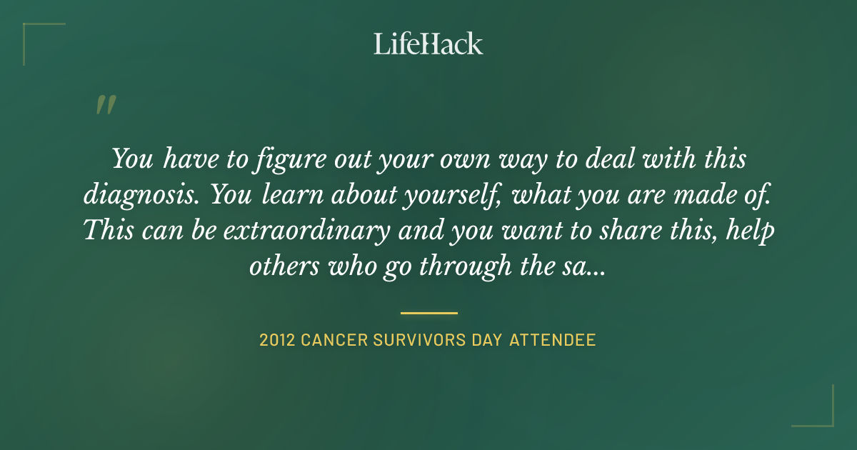 Quote by 2012 Cancer Survivors Day attendee