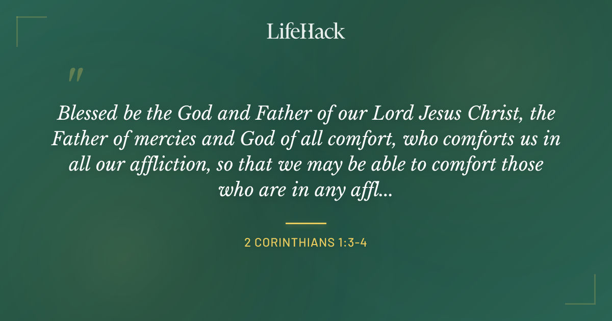 Quote by 2 Corinthians 1:3-4