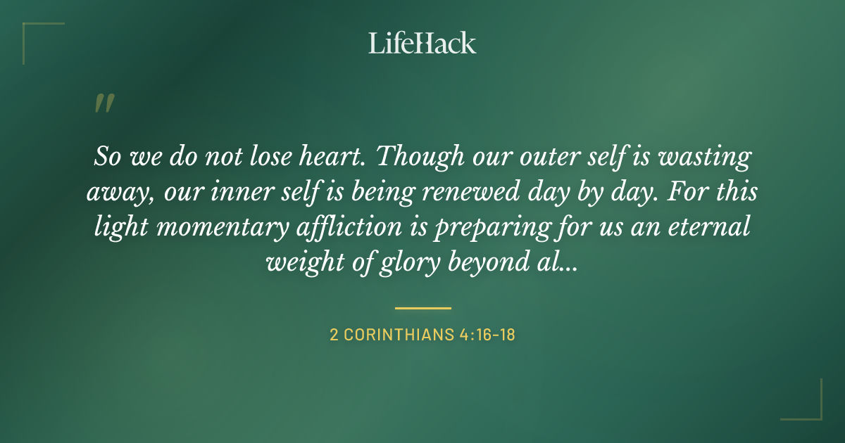 Quote by 2 Corinthians 4:16-18