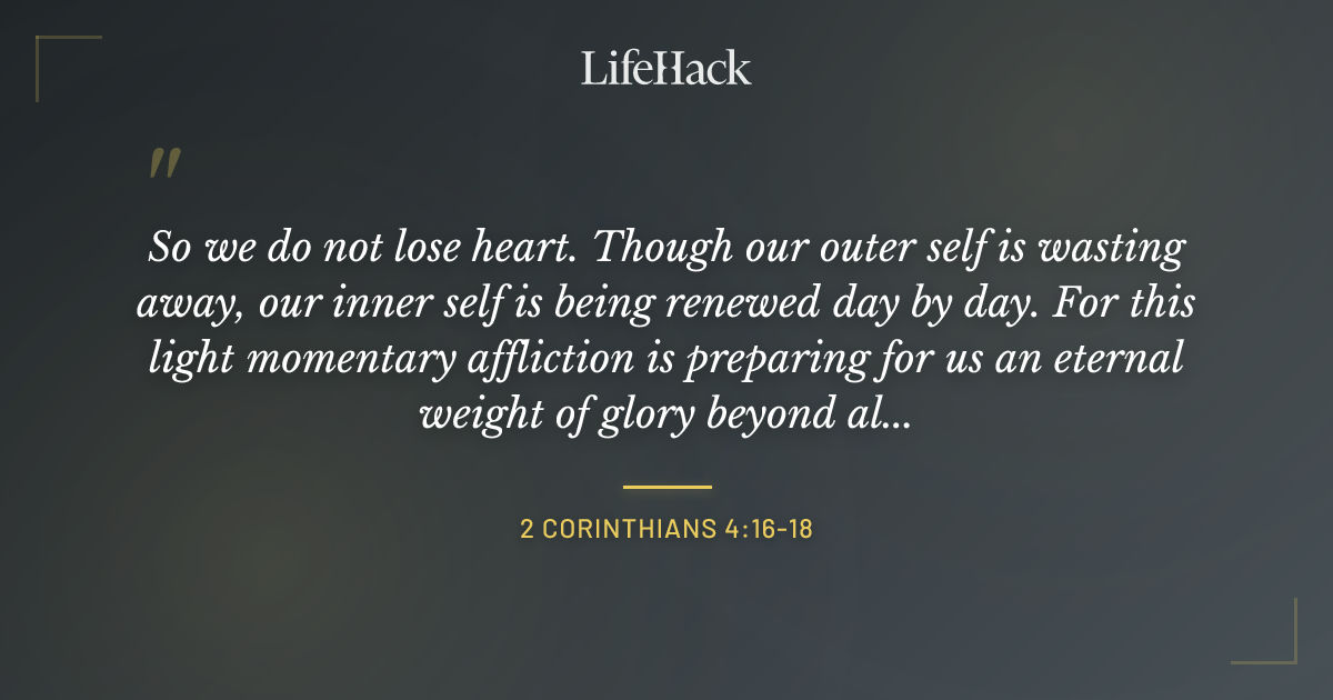 Quote by 2 Corinthians 4:16-18