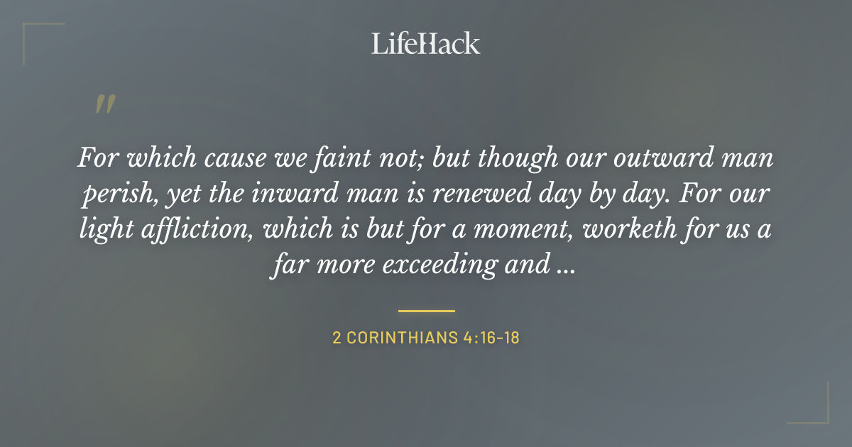 Quote by 2 Corinthians 4:16-18