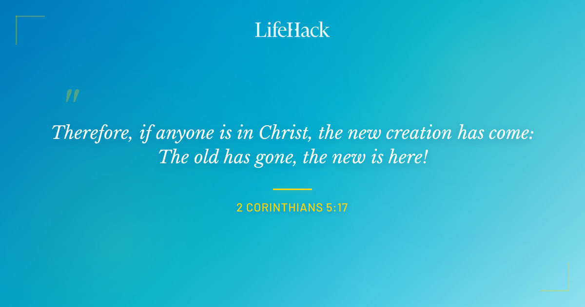 Quote by 2 Corinthians 5:17