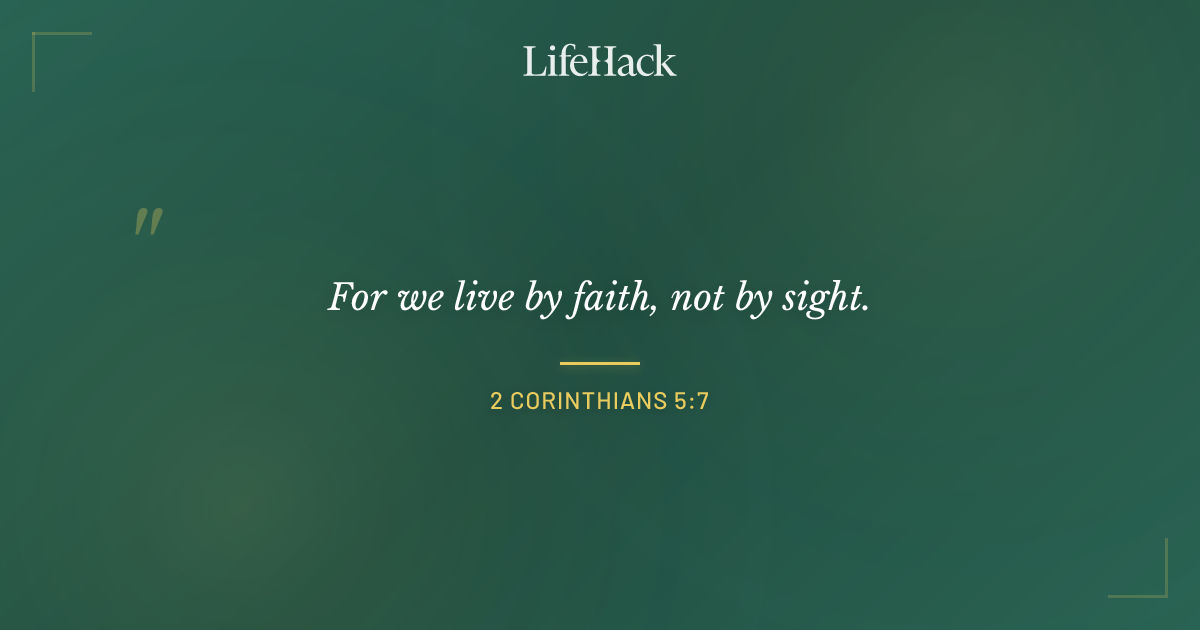 Quote by 2 Corinthians 5:7