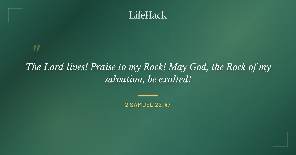 Quote by 2 Samuel 22:47