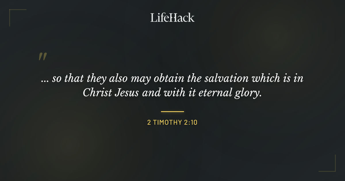 Quote by 2 Timothy 2:10