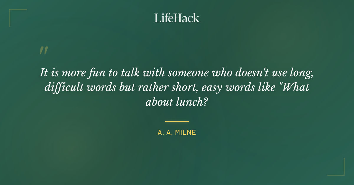 Quote by A. A. Milne
