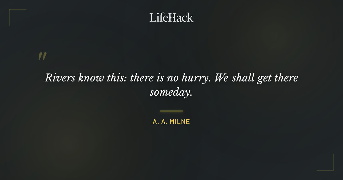 Quote by A. A. Milne