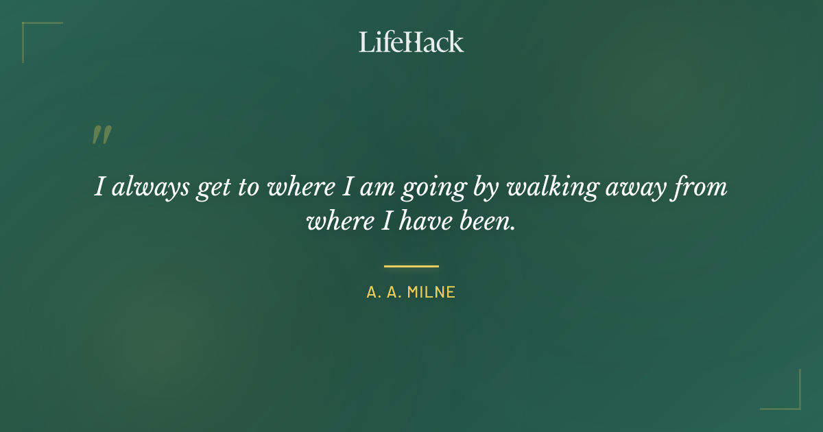Quote by A. A. Milne