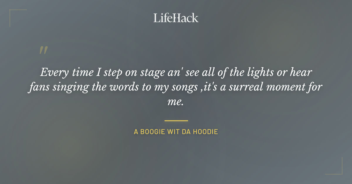 Quote by A Boogie wit da Hoodie