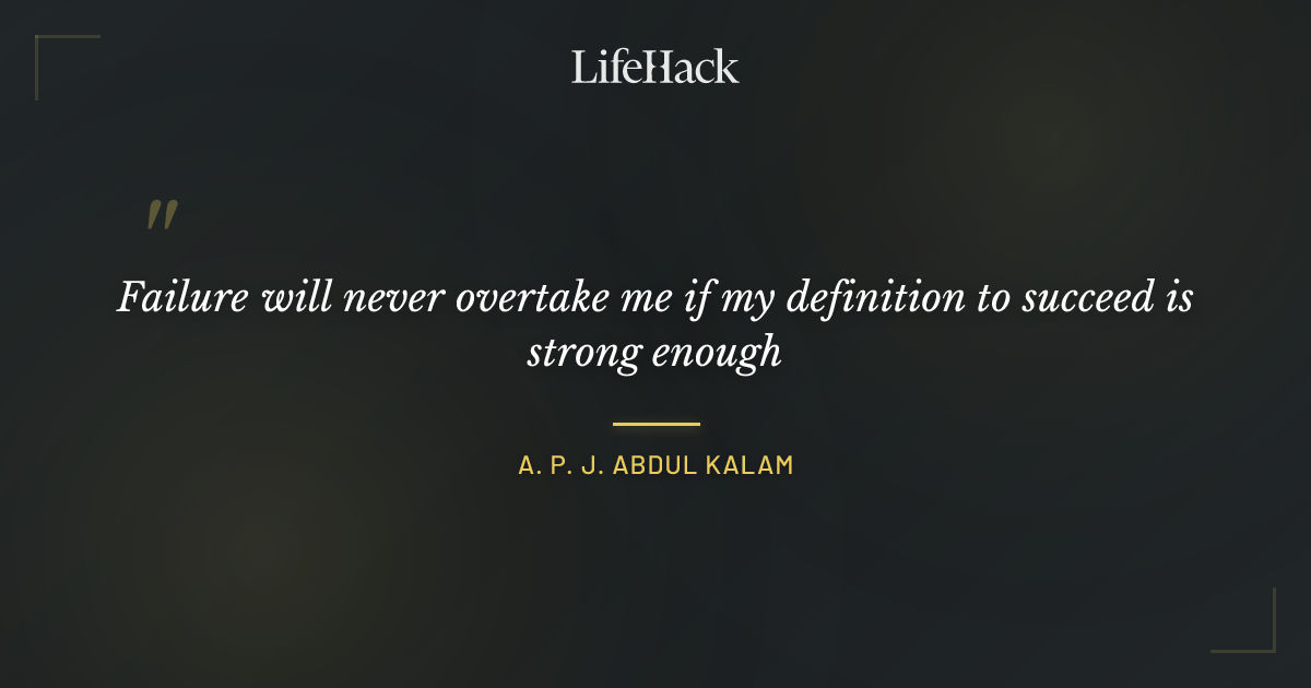 Quote by A. P. J. Abdul Kalam