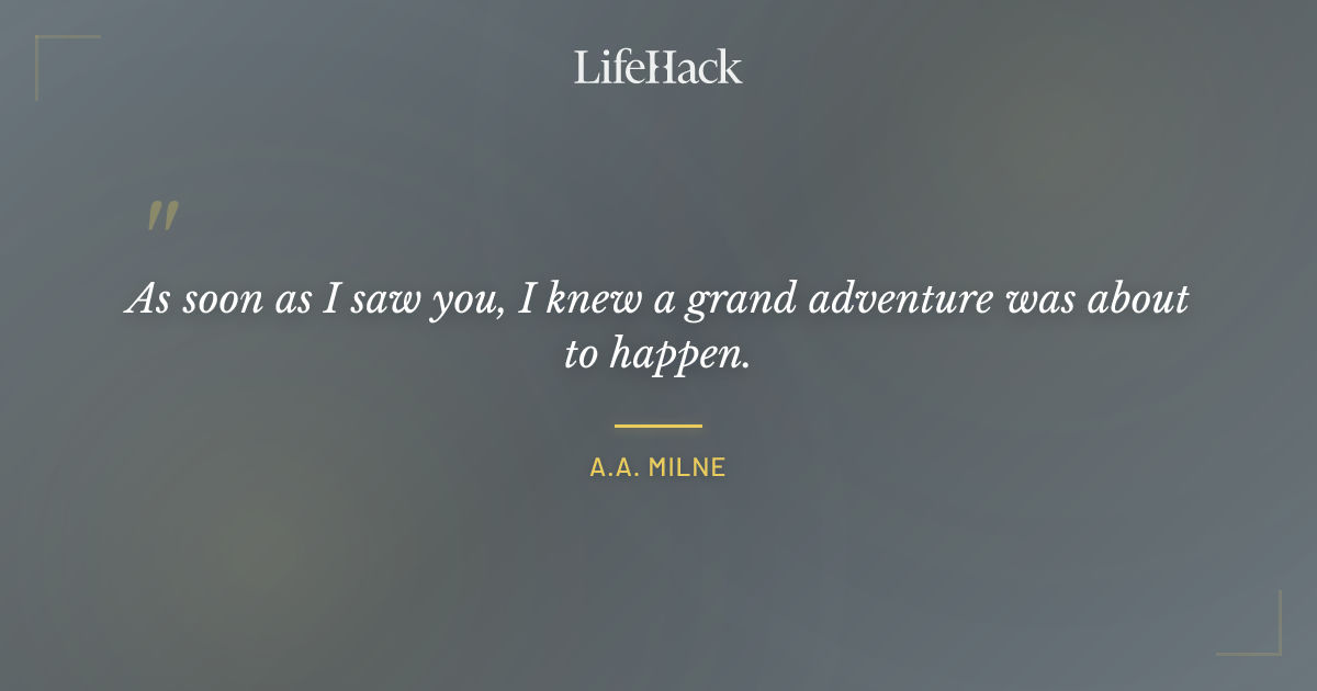 Quote by A.A. Milne