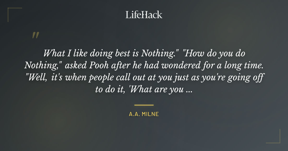 Quote by A.A. Milne