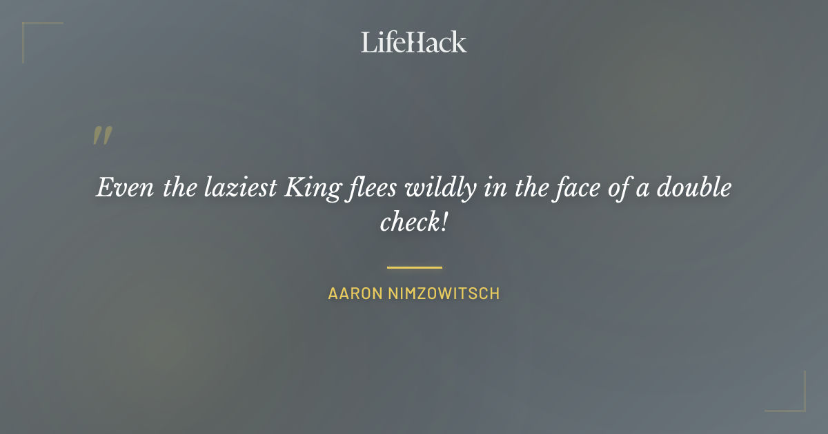 Quote by Aaron Nimzowitsch