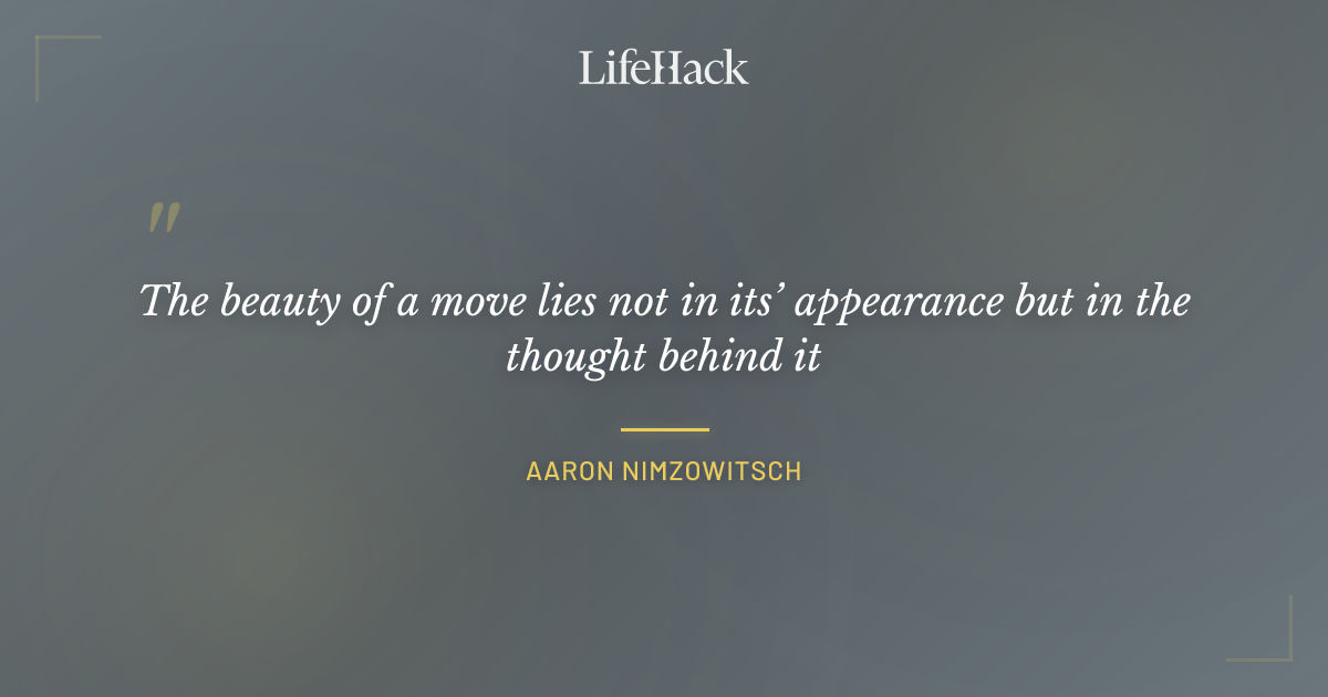 Quote by Aaron Nimzowitsch