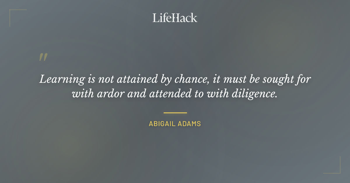 Quote by Abigail Adams