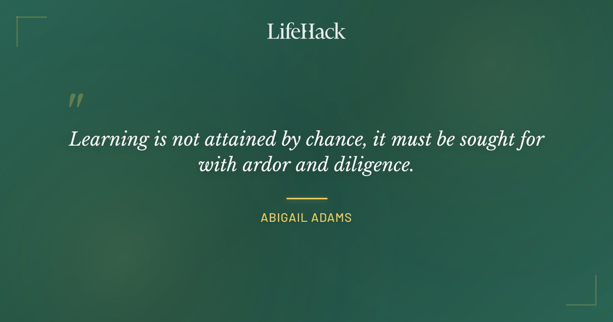 Quote by Abigail Adams