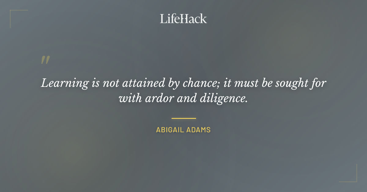 Quote by Abigail Adams