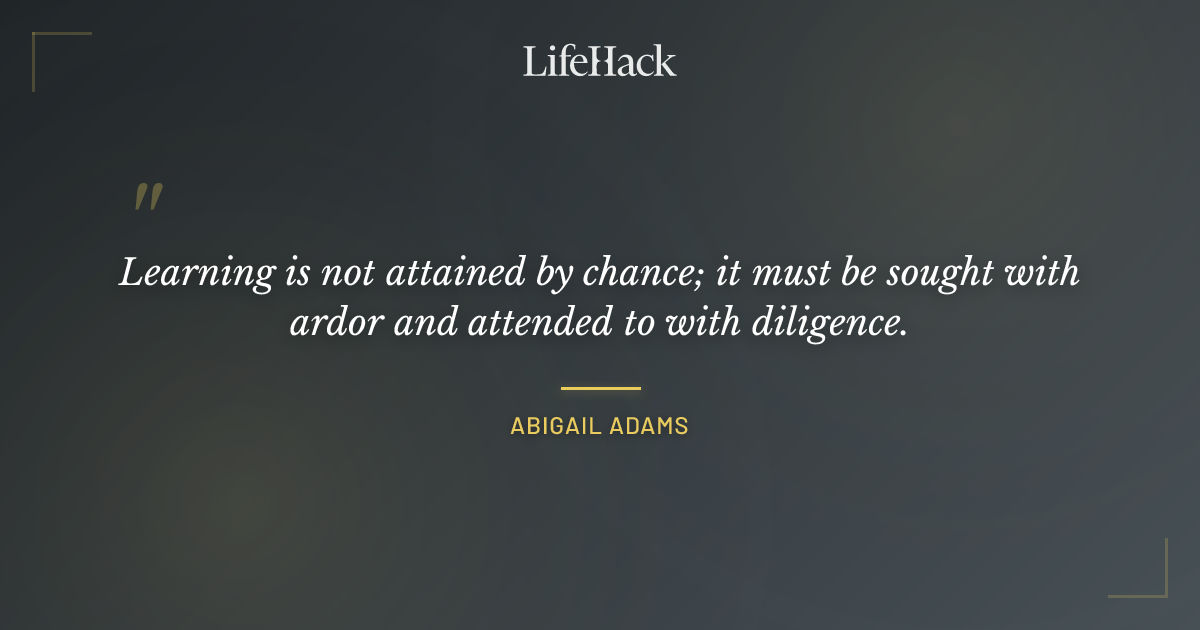 Quote by Abigail Adams