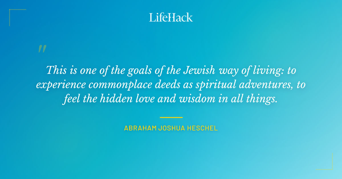 Quote by Abraham Joshua Heschel