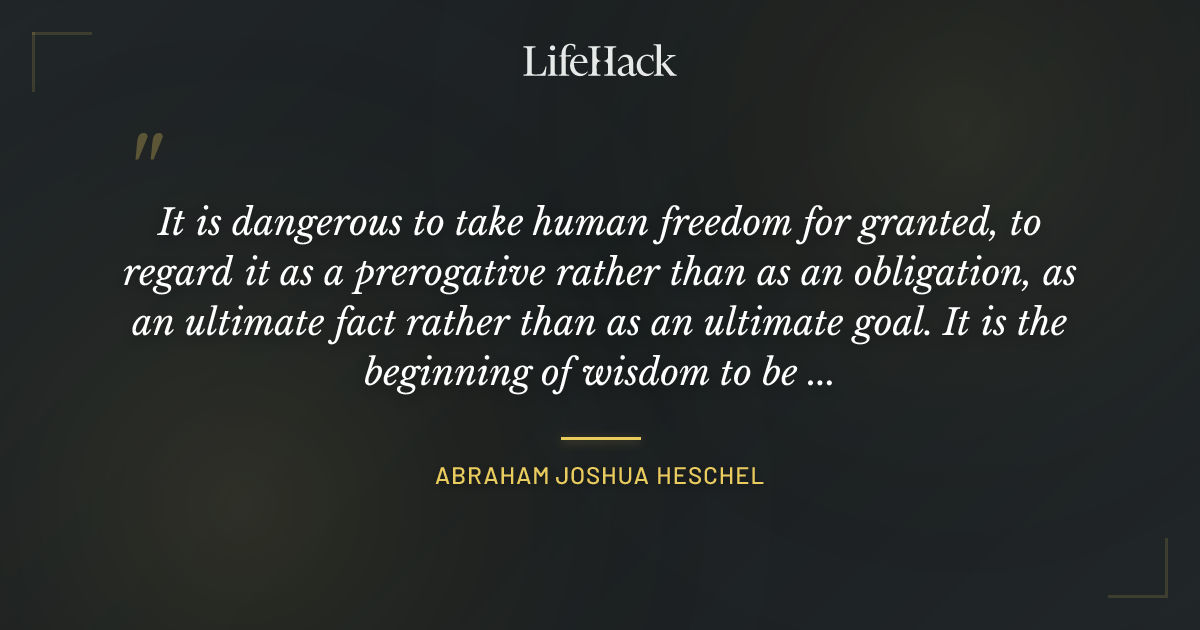 Quote by Abraham Joshua Heschel