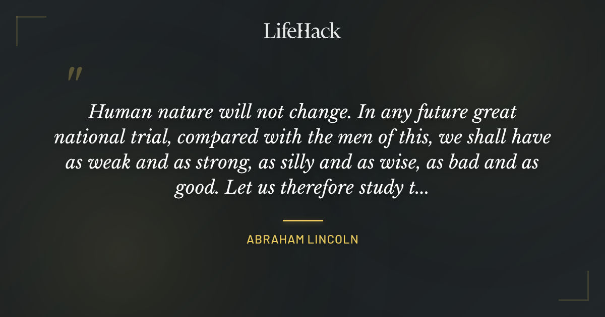 Quote by Abraham Lincoln