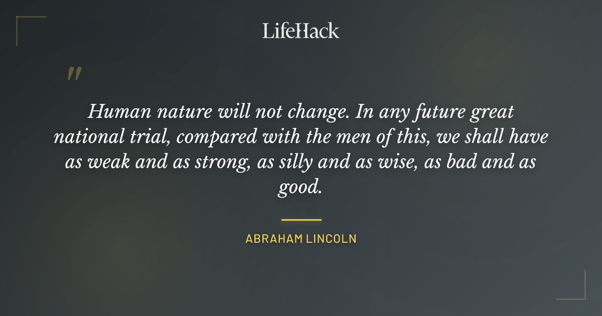 Quote by Abraham Lincoln