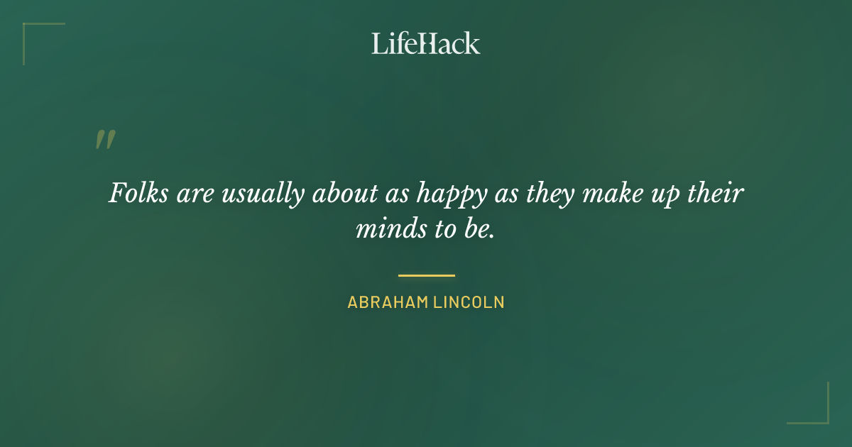 Quote by Abraham Lincoln